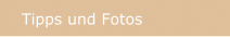 Tipps und Fotos