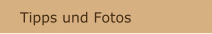 Tipps und Fotos